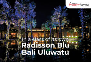 In a class of its own Radisson Blu Bali Uluwatu